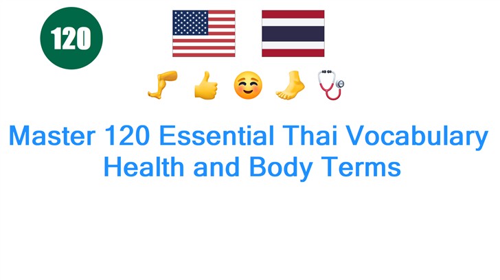 Master 120 Essential Thai Vocabulary: Health and Body Terms